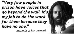 Free Mumia. Free all political prisoners and prisoners of war.